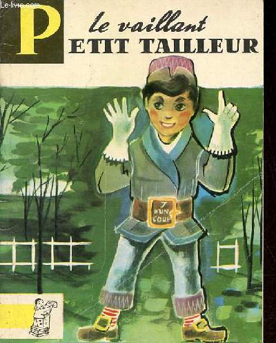 Le vaillant petit tailleur d'aprs Grimm - Collection contes du gai pierrot n21.