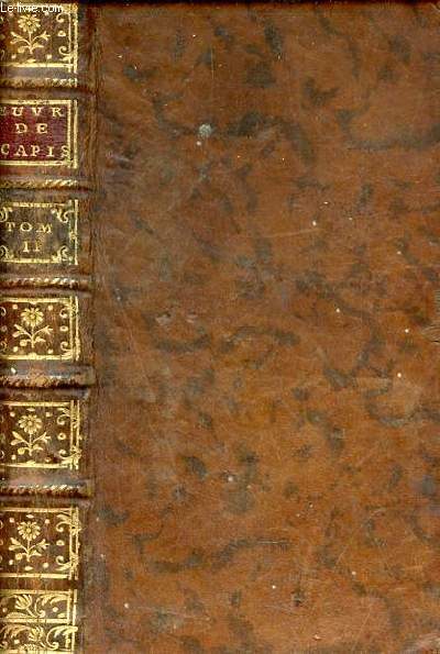Oeuvres de Monsieur de Campistron de l'académie françoise - Tome 2 - Nouvelle édition corrigée & augmentée de plusieurs pièces que ne se trouvent pas dans la dernière de Paris de 1715.