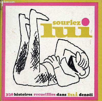 Souriez-lui - 350 histoires recueillies dans lui.