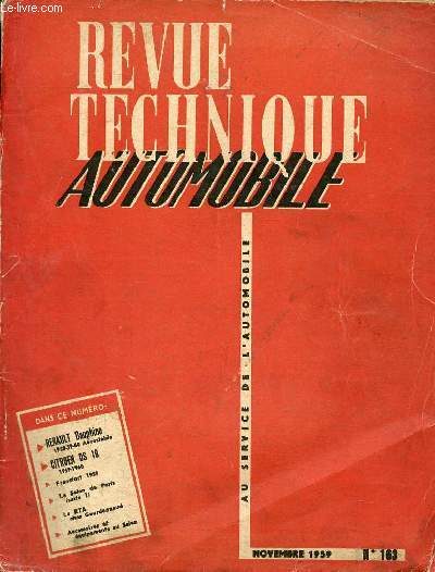 Revue technique automobile n163 novembre 1959 - Francfort 1959 - remarqu pour vous au salon de Paris 1re partie - volution des Renault Dauphine de 1958  1960 - volution des citron DS 19 de 1958  1960 - la R.T.A. chez Gourdonnaud etc.