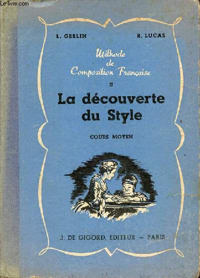 Mthode de composition franaise - tome 2 : la dcouverte du style - cours moyen classes de huitime et septime - 8e dition.