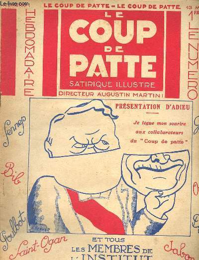 Le coup de patte satirique illustr n1 13 mai 1931 - L'idiot - les electeurs de Briand Loucheur, de Fels, l'Abb Haefy et les autonomistes - petite histoire de Doumergue - Martini cocktails - la main de briand sera t elle ensanglante ? etc.