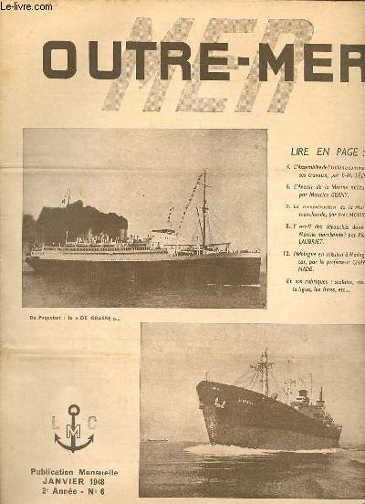 Outre-Mer n6 2e anne janvier 1948 - Recrutement problme n1 de la LMC - l'assemble de l'union franaise  commenc ses travaux -  travers les livres - l'avenir de la marine militaire franaise - la reconstruction de la marine marchande etc.