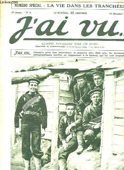 J'ai vu n4 1re anne 10 dcembre 1914 - Fusiliers anglais  l'entre de leurs tranches - quelques hommes politiques d'Allemagne - le roi d'Angleterre sur le front - trois schmas de tranches - l'tablissement des lignes de tranche etc.