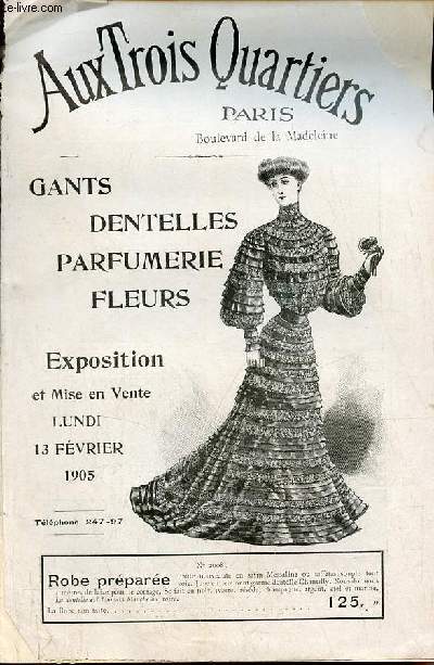Catalogue Aux Trois Quartiers Paris gants dentelles parfumerie fleurs lundi 13 fvrier 1905.