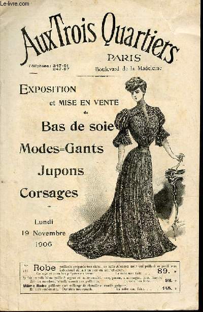 Catalogue Aux Trois Quartiers Paris - Bas de soie modes-gantsjupons corsages - lundi 19 novembre 1906.