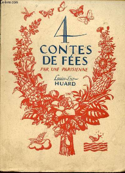 Quatre contes de fes - exemplaire n505/750 sur papier bouffant.