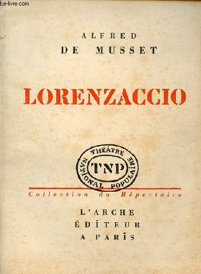 Lorenzaccio - Collection du rpertoire du thtre national populaire n6.