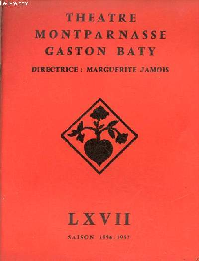 Programme thtre Montparnasse Gaston Baty LXVII saison 1956-1957 - Pauvre bitos ou le diner de ttes.