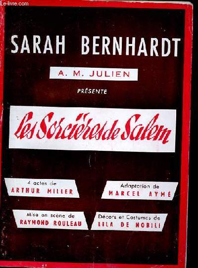 Programme thtre Sarah Bernhardt - Les sorcires de Salem 4 actes de Arthur Miller adaptation de Marcel Aym.
