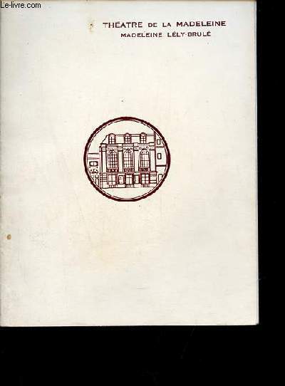 Programme thtre de la madeleine - Hlne ou la joie de vivre comdie en 3 actes d'Andr Roussin et Madeleine Gray d'aprs le roman de John Erskine.