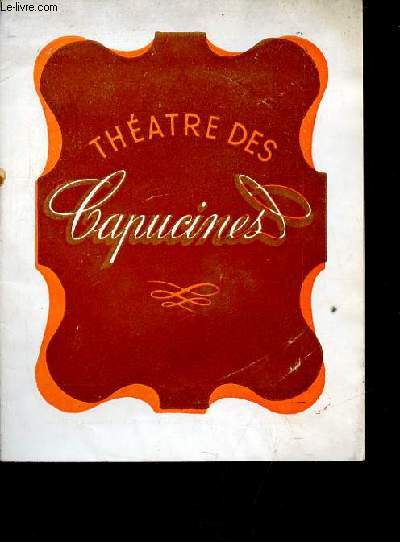 Programme thtre des capucines - Isabelle & le plican comdie gaie en quatre actes de Marcel Franck.