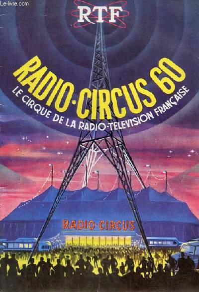 Programme radio-circus 60 le cirque de la radio tlvision franaise.