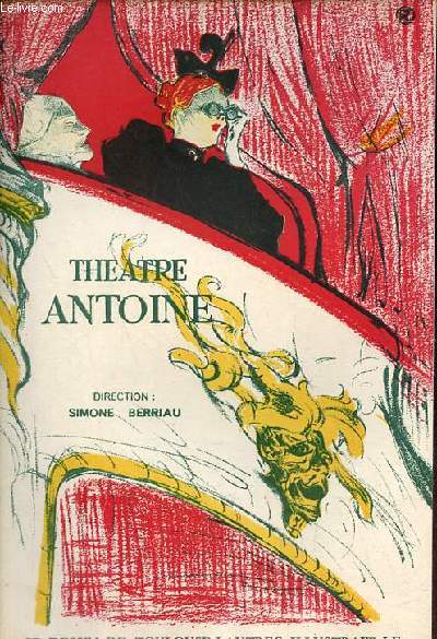 Programme thtre Antoine - Le coeur volant pice en 2 actes et 3 tableaux de Claude-Andr Puget mise en scne de Julien Bertheau.
