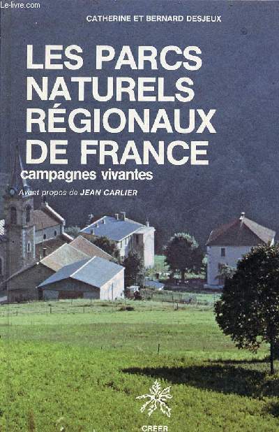 Les parcs naturels rgionaux de France campagnes vivantes.