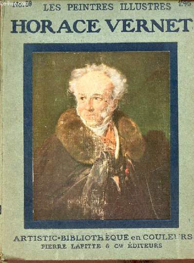 Horace Vernet 1789-1863 - Collection les peintres illustrs n59.