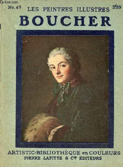 Franois Boucher 1703-1770 - Collection les peintres illustrs n49.
