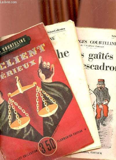 Lot de 3 livres de Georges Courteline de la collection Select-Collection : Un client srieux + Boubourche + les gats de l'escadron.