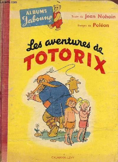 Les aventures de Totorix - Albums Jaboune.