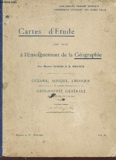 Cartes d'tude pour servir  l'enseignement de la gographie - Ocanie, Afrique, Amrique prcdes de 13 cartes consacres  la gographie gnrale - 9e dition.