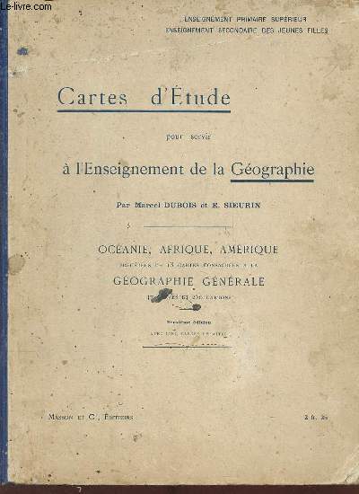 Cartes d'tude pour servir  l'enseignement de la gographie - Ocanie, Afrique, Amrique prcdes de 13 cartes consacres  la gographie gnrale - 9e dition.