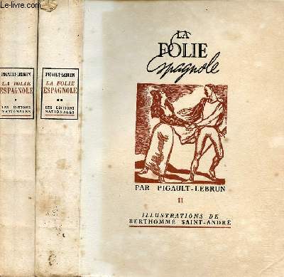 La folie espagnole - En deux tomes - Tomes 1 + 2 - Exemplaire n601 sur chiffon d'annonay.