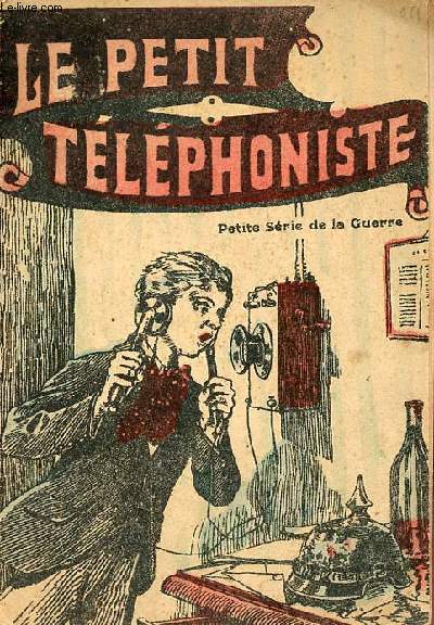 Le petit tlphoniste petite srie de la guerre.