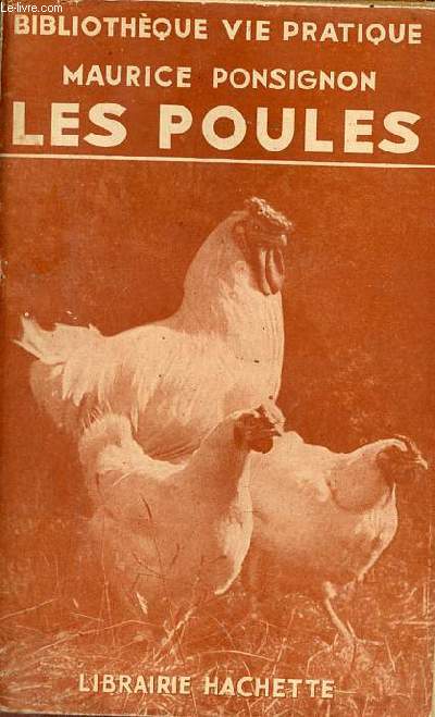 Les poules - Collection bibliothque vie prtique.
