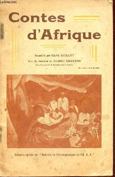 Contes d'Afrique - Numéro spécial du Bulletin de l'Enseignement de l'A.O.F.