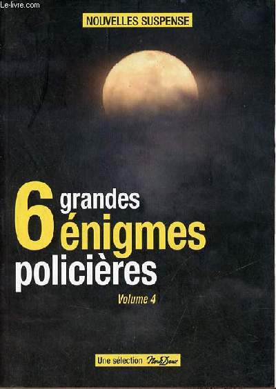 6 grandes nigmes policires - volume 4 - nouvelles suspense.