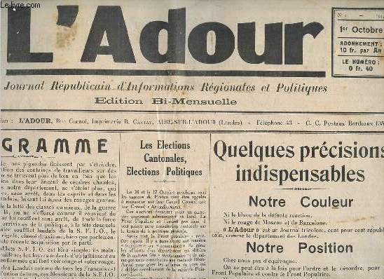 L'Adour n1 1er octobre 1937 - Programme - les lections cantonales, lections politiques - quelques prcisions indispensables - notre action - notre cause - aux poires du front populaire - le prix d'une exprience socialiste etc.
