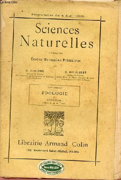 Sciences naturelles  l'usage des coles normales primaires - 2me anne - Zoologie et gologie (histoire de la terre) - programme du 4 aot 1905.