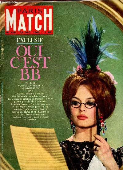 Paris Match n716 29 dcembre 1962 - Exclusif oui c'est BB pour le nouvel an Brigtte se dguise en diva - les cloches de la mort violente sonnent  Orgosolo par Georges Menant -  l'assemble de Dakar l'interrgne des enfants etc.