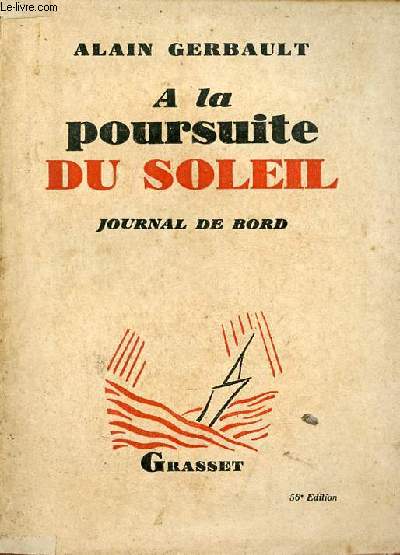 A la poursuite du soleil journal de bord - Tome 1.