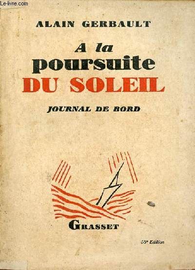 A la poursuite du soleil journal de bord - Tome 1.