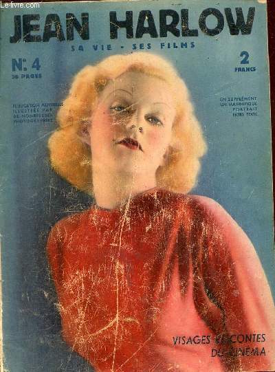 Jean Harlow sa vie - ses films n4 15 aot 1936 - Quelques pages de la vie de Jeanne Harlow vedette metro goldwyn mayer - le secret de Paul Bern - une tragdie vritable  Hollywood - une enqute - un inquisiteur et Jeanne - ni ange ni bte Jeanna Harlow