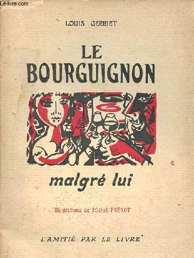 Le Bourguignon malgr lui.