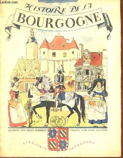 Histoire de la Bourgogne - Collection provinces de France n1.