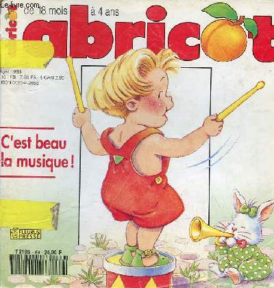 Abricot n69 mai 1993 - Piloui plume et les cerises - avec une casserole je peux faire - le concert et en avant la musique - tu chois un objet tu imites son bruit - promenons nous dans les bois - loupio - nomme les fruits et les lgumes etc.