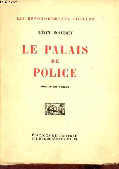 Le palais de police - Collection les effondrements sociaux n4 - Exemplaire n1284 sur papier alfa .