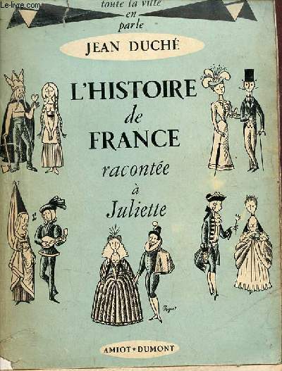 L'histoire de France racontre  Juliette - Collection toute la ville en parle.