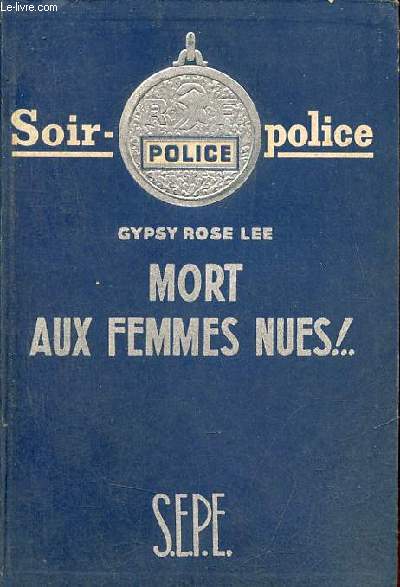 Mort aux femmes nues ! .. - Collection soir-police.