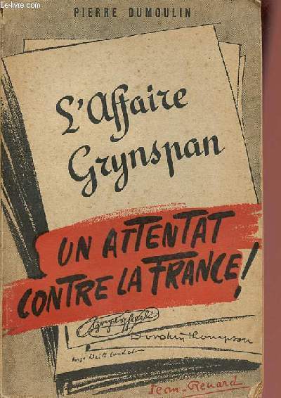 L'affaire Grynspan - un attentat contre la France.