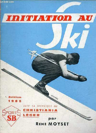 Initiation au ski avec la technique du Christiana Lger - dition 1962.