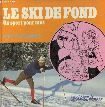 Le ski de fond un sport pour tous - Collection Vidi.
