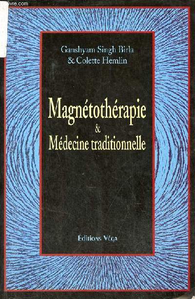 Magntothrapie & mdecine traditionnelle.