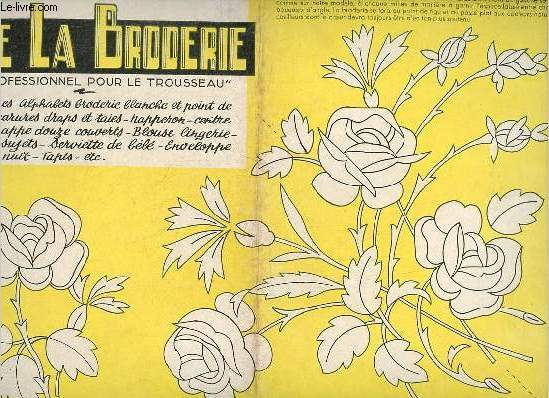 Toute la broderie n74 novembre 1959 10e anne - monogrammes - alphabets broderie blanche et point de croix - deux parures draps et taies - napperon - centre de table - nappe douze couverts - blouse lingerie - bouquets - sujets - serviette de bb etc.