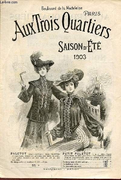 Catalogue Aux Trois Quartiers - Boulevard de la Madeleine Paris - saison d't 1903.