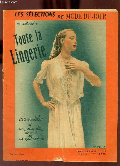 Les slections de mode du jour n3 1er novembre 1953 - n consacr  toute la lingerie - 100 modles et une chemise de nuit en patron spcial.