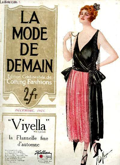 La mode de demain / coming fashions n7 vol.9 - dcembre 1921 - For home wear - fashion's forecast by Mary Whitley - ce qui sera  la mode - the last word in fur-trimmed tailor-mades - a smart coat skirt costume for early winter - styles that are novel...